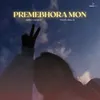 About Premebhora Mon Song